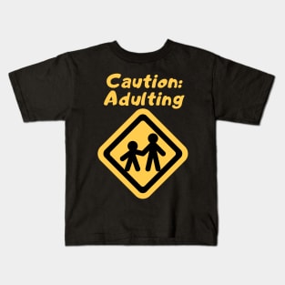 Caution: Adulting Kids T-Shirt